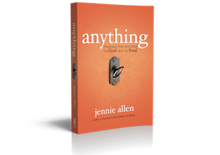 Cover of Anything: the prayer that unlocked my God and my Soul by Jennie Allen
