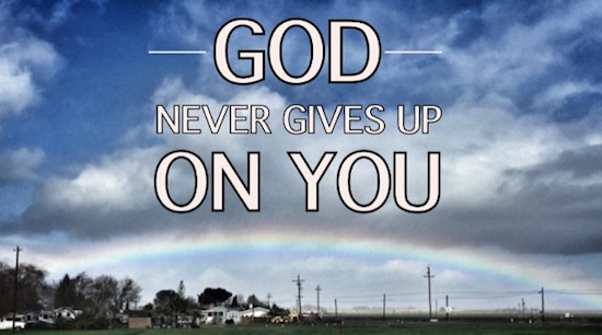 God Never Gives Up