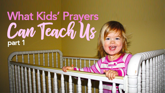 Kids Teach Us About Prayer