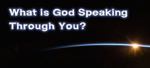 God Speaking Through You