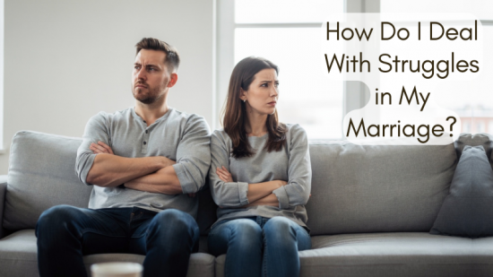Struggles in My Marriage