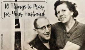What to Pray for Your Husband
