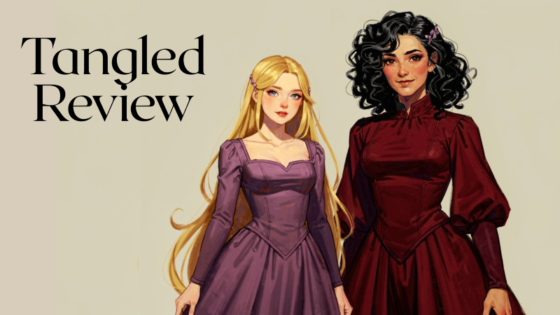 Mother Gothel and Rapunzel ... Tangled Review