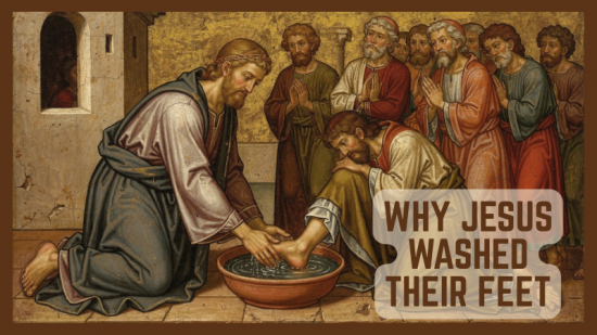 Why Jesus Washed Disciples Feet