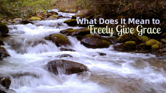 Freely Give Grace
