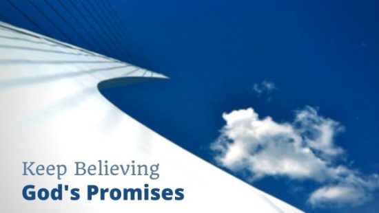 Keep Believing God's Promises