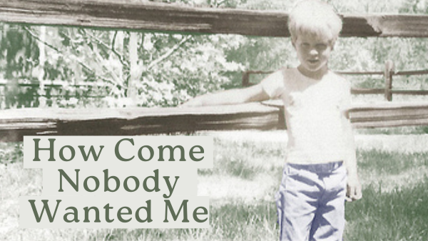 Nobody Wanted Me