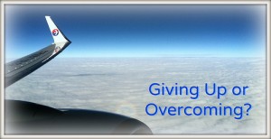 Giving Up or Overcoming?