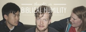 BIBLICAL HUMILITY