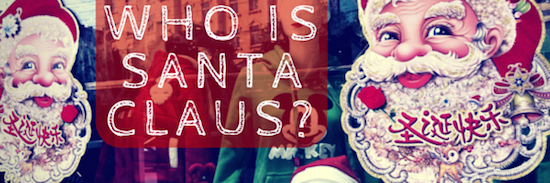 Who is Santa Claus?