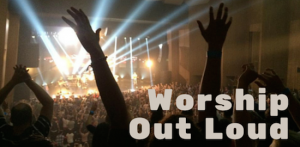 Worship Out Loud