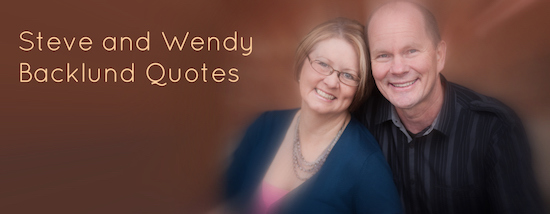 Steve and Wendy Backlund Quotes copy