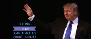 Donald Trump Humility