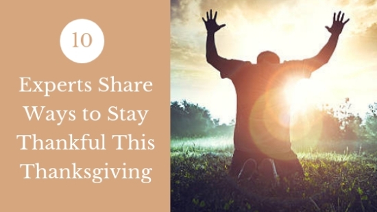 Experts Share Ways to Stay Thankful This Thanksgiving