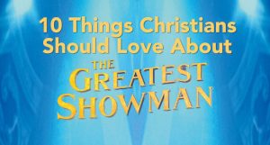 the greatest showman review - christian