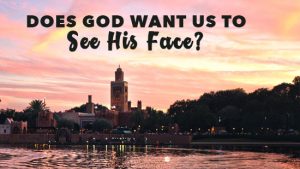 Does God Want Us to See His Face?