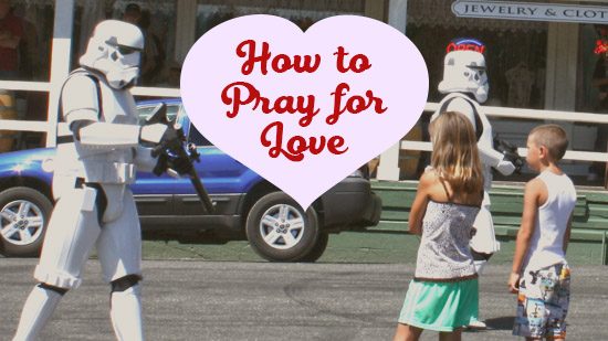 How to Pray for Love
