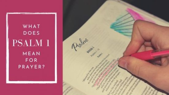 What Does Psalm 1 Mean for Prayer?