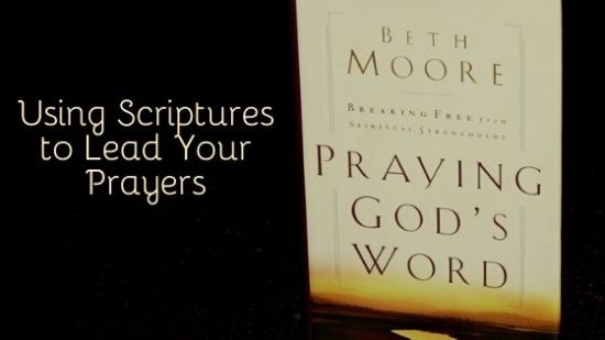 Using Scriptures to Lead Your Prayers