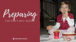 Preparing for God's Next Season