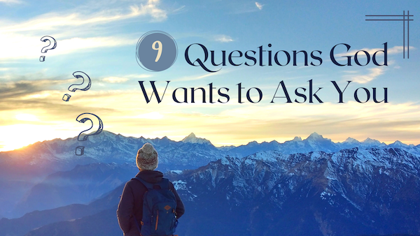 Questions God Asks You