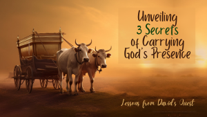 Carrying God's presence - ark of the covenant