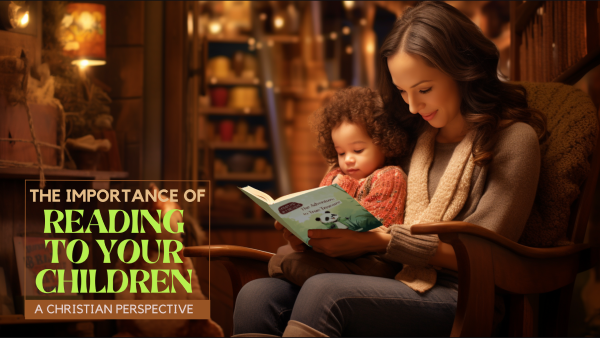 The Importance of Reading to Your Child