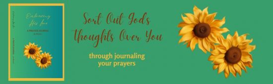 Sort Out God's Thoughts Over You - Prayer Journal