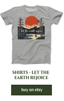 Let the Earth Rejoice Shirt