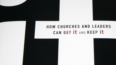 It: How Churches and Leaders Can Get It and Keep It by Craig Groschel